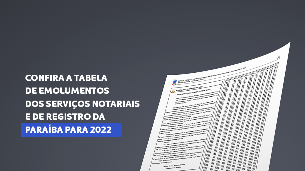 DJe/PB – Confira A Tabela De Emolumentos Dos Serviços Notariais E De Registro Da Paraíba Para 2022